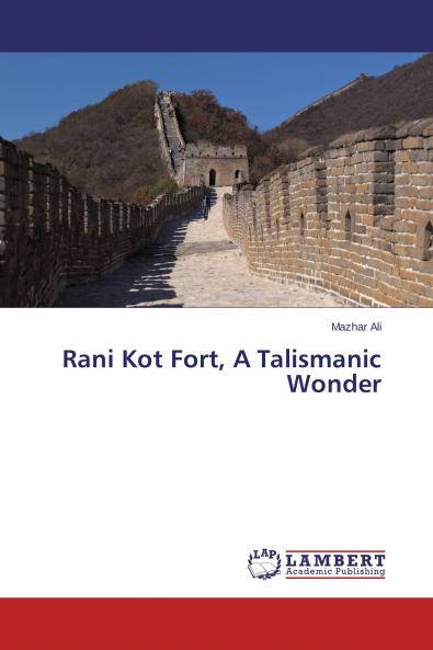 Rani Kot Fort A Talismanic Wonder