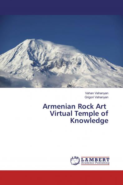 Armenian Rock Art Virtual Temple of Knowledge