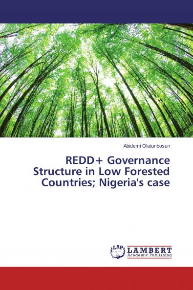 REDD+ Governance Structure in Low Forested Countries; Nigeria's case