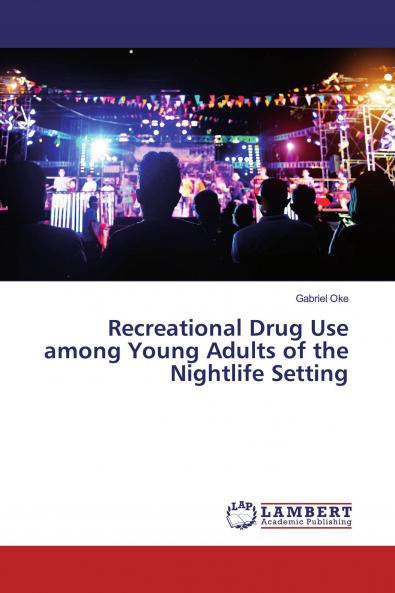 Recreational Drug Use among Young Adults of the Nightlife Setting
