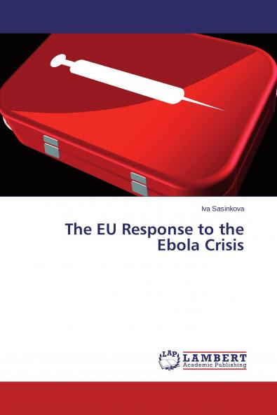 The EU Response to the Ebola Crisis
