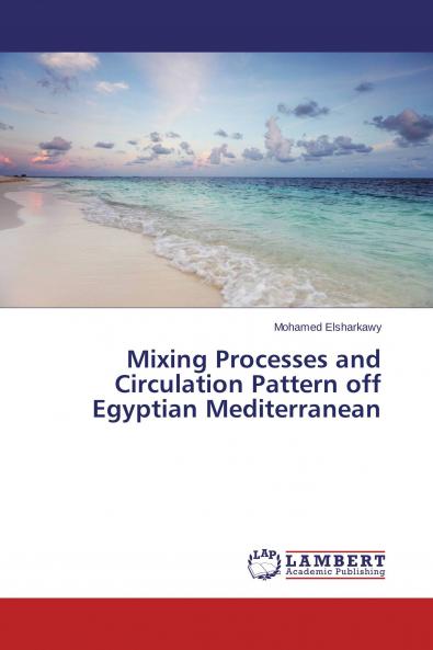 Mixing Processes and Circulation Pattern off Egyptian Mediterranean