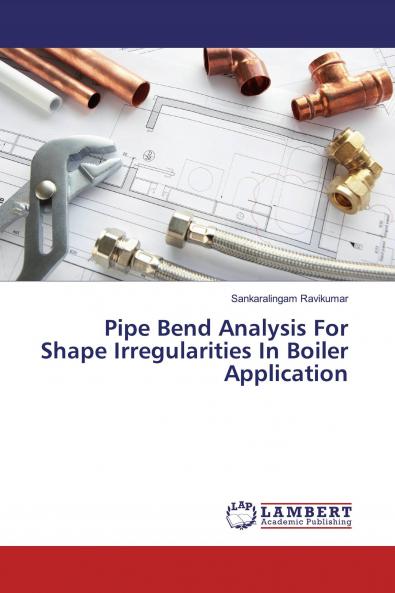 Pipe Bend Analysis For Shape Irregularities In Boiler Application