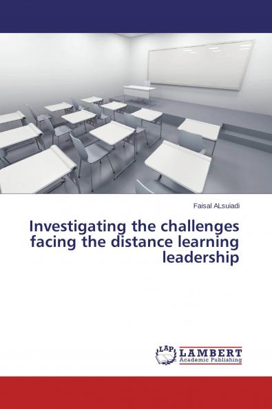 Investigating the challenges facing the distance learning leadership