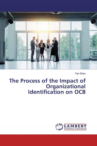 The Process of the Impact of Organizational Identification on OCB