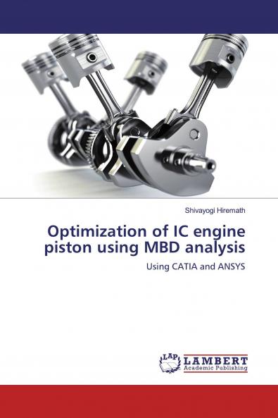 Optimization of IC engine piston using MBD analysis