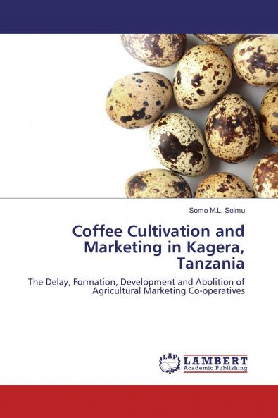 Coffee Cultivation and Marketing in Kagera Tanzania