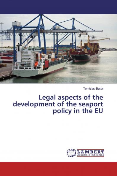 Legal aspects of the development of the seaport policy in the EU