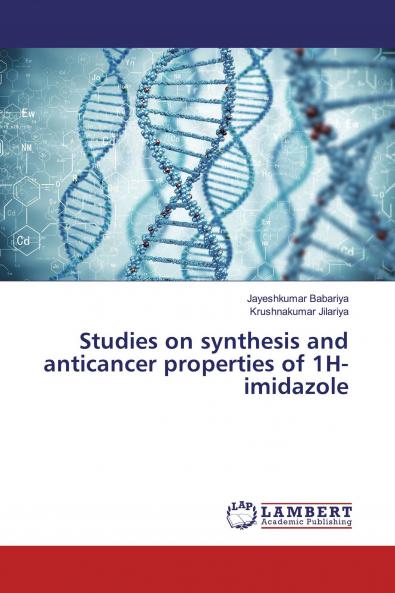 Studies on synthesis and anticancer properties of 1H-imidazole