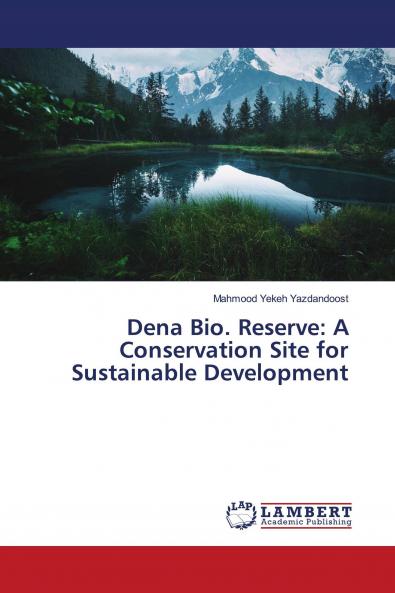 Dena Bio. Reserve: A Conservation Site for Sustainable Development