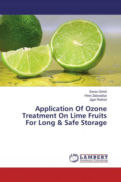 Application Of Ozone Treatment On Lime Fruits For Long & Safe Storage