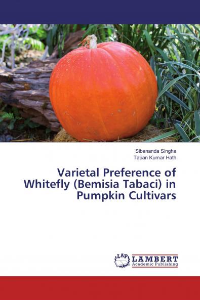 Varietal Preference of Whitefly (Bemisia Tabaci) in Pumpkin Cultivars
