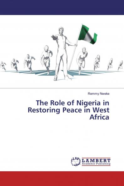 The Role of Nigeria in Restoring Peace in West Africa
