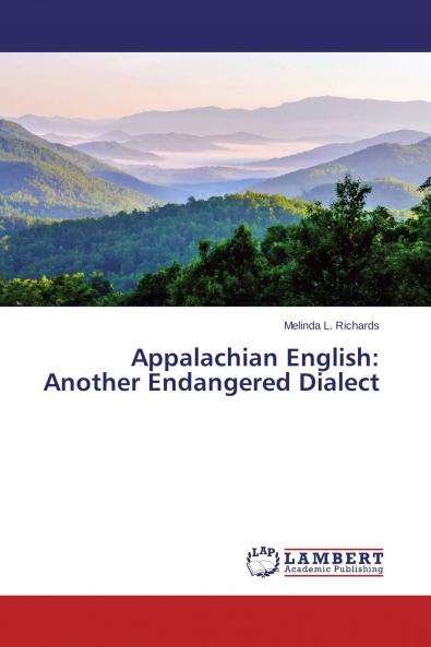Appalachian English: Another Endangered Dialect