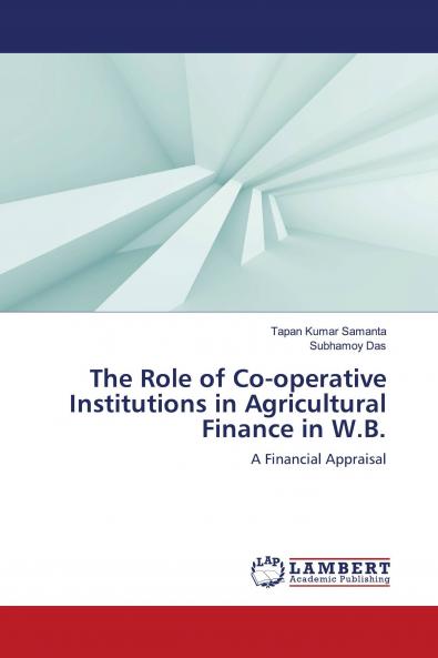 The Role of Co-Operative Institutions in Agricultural Finance in W.B.