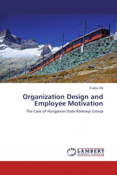 Organization Design and Employee Motivation