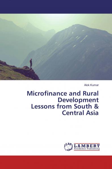 Microfinance and Rural Development Lessons from South & Central Asia