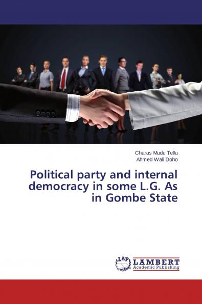 Political party and internal democracy in some L.G. As in Gombe State
