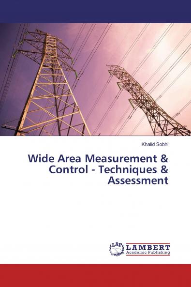 Wide Area Measurement & Control - Techniques & Assessment