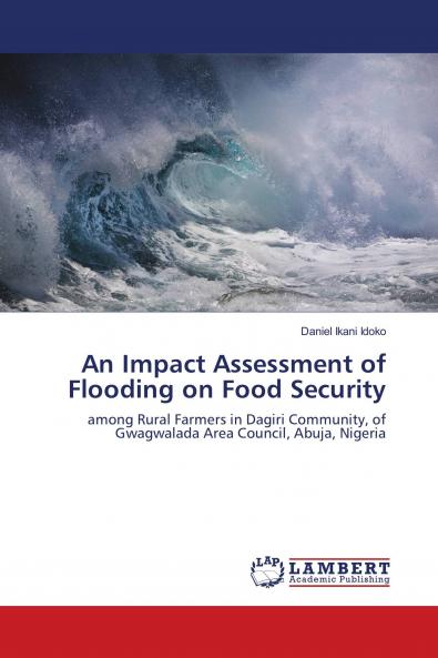 An Impact Assessment of Flooding on Food Security