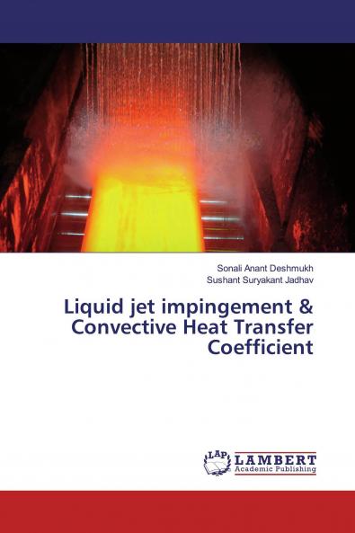 Liquid jet impingement & Convective Heat Transfer Coefficient