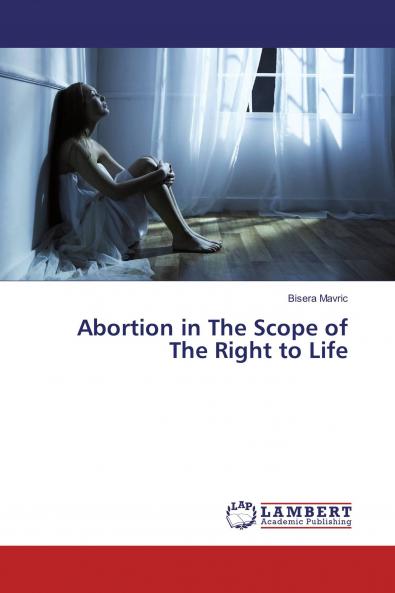 Abortion in The Scope of The Right to Life