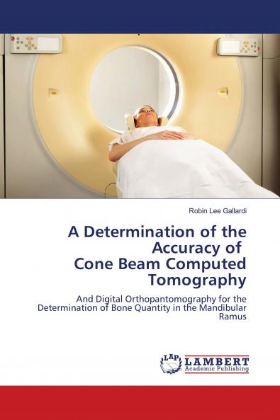 A Determination of the Accuracy of Cone Beam Computed Tomography