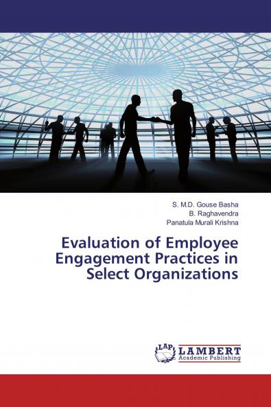 Evaluation of Employee Engagement Practices in Select Organizations