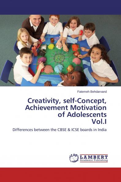 Creativity self-Concept Achievement Motivation of Adolescents Vol.I