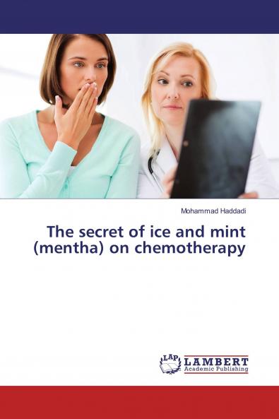 The secret of ice and mint (mentha) on chemotherapy