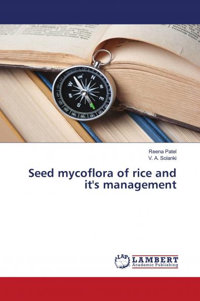 Seed mycoflora of rice and it's management