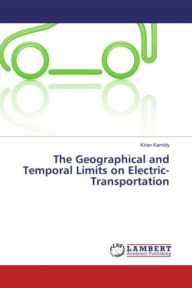 The Geographical and Temporal Limits on Electric-Transportation
