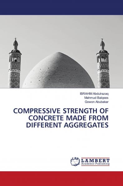 COMPRESSIVE STRENGTH OF CONCRETE MADE FROM DIFFERENT AGGREGATES