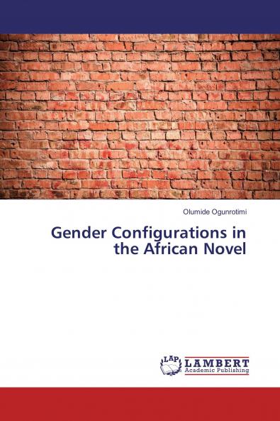 Gender Configurations in the African Novel