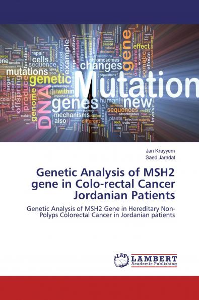 Genetic Analysis of MSH2 gene in Colo-rectal Cancer Jordanian Patients