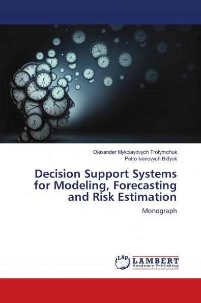 Decision Support Systems for Modeling Forecasting and Risk Estimation