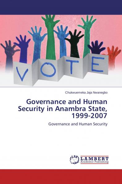 Governance and Human Security in Anambra State 1999-2007