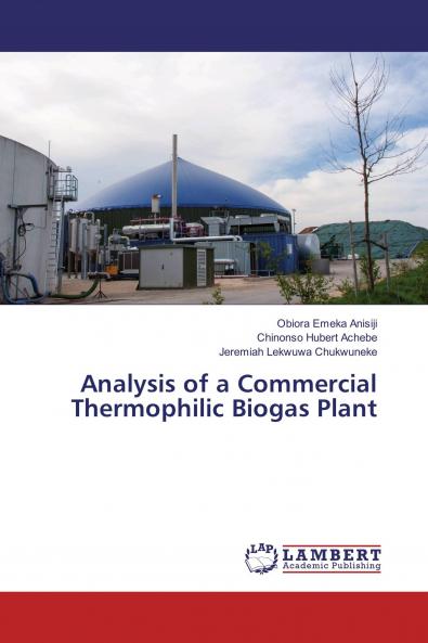 Analysis of a Commercial Thermophilic Biogas Plant