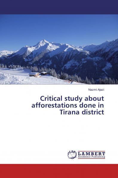 Critical study about afforestations done in Tirana district