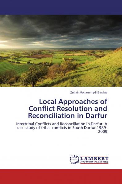 Local Approaches of Conflict Resolution and Reconciliation in Darfur