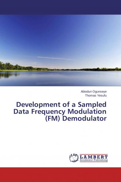 Development of a Sampled Data Frequency Modulation (FM) Demodulator