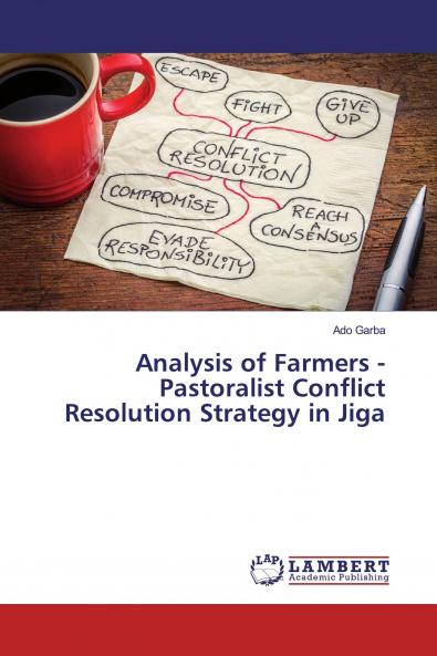 Analysis of Farmers - Pastoralist Conflict Resolution Strategy in Jiga