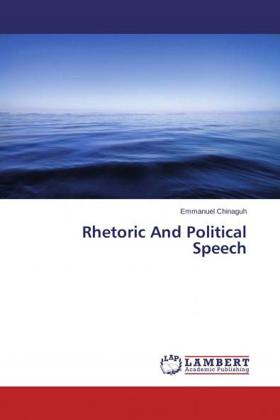 Rhetoric And Political Speech