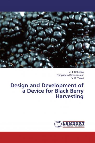 Design and Development of a Device for Black Berry Harvesting