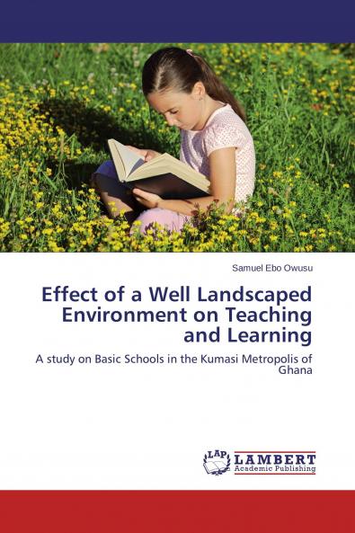 Effect of a Well Landscaped Environment on Teaching and Learning