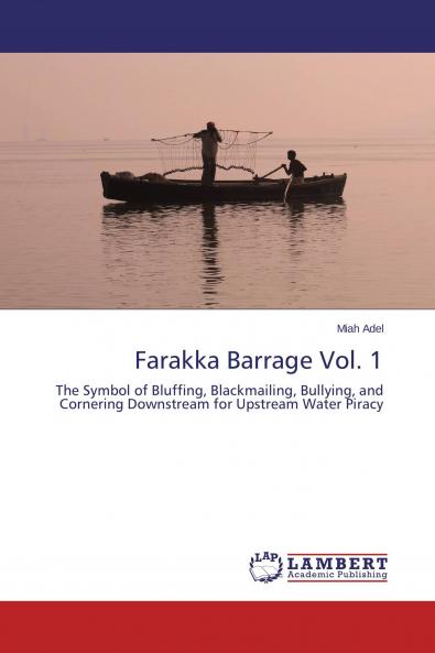 Farakka Barrage Vol. 1