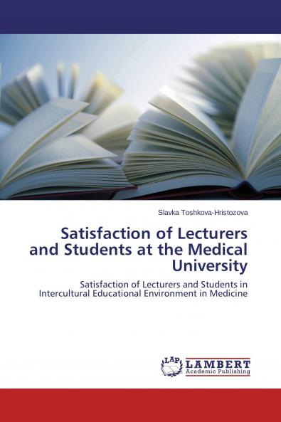 Satisfaction of Lecturers and Students at the Medical University