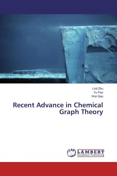 Recent Advance in Chemical Graph Theory