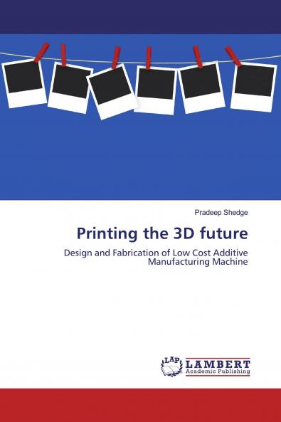Printing the 3D future