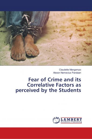 Fear of Crime and its Correlative Factors as perceived by the Students